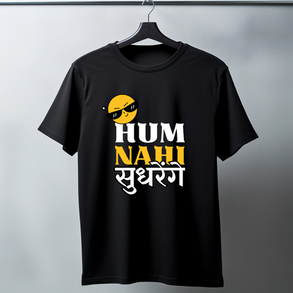 Hum Nahi Sudhrenge Classic T-shirts